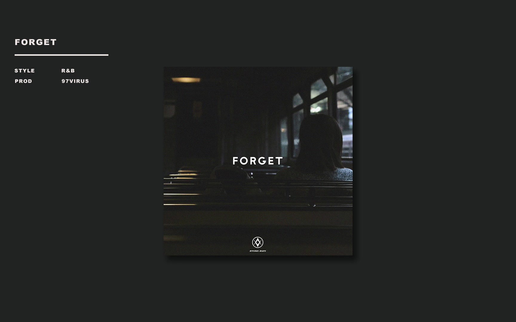 [图]我该如何把你忘记｜" Forget " - R&B Type Beat