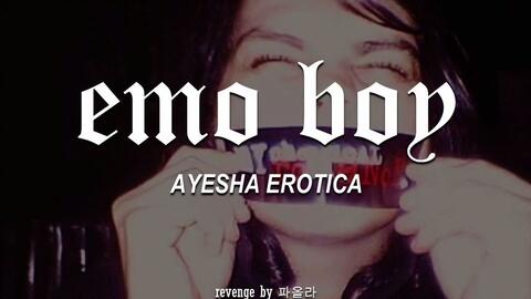 Emo Boy - song and lyrics by Ayesha Erotica