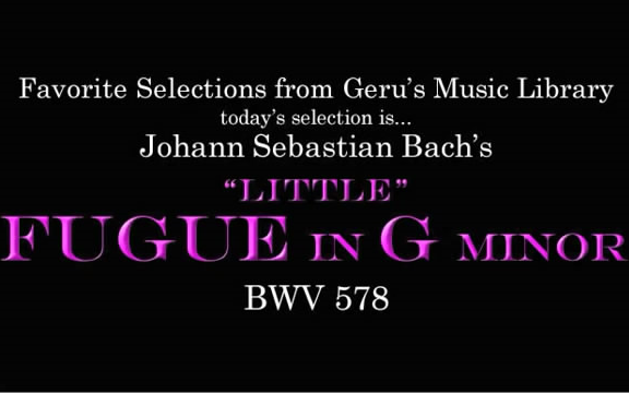 【巴赫】【Gerubach】g小调赋格. ＂Little＂ Fugue in g minor. BWV.578哔哩哔哩bilibili