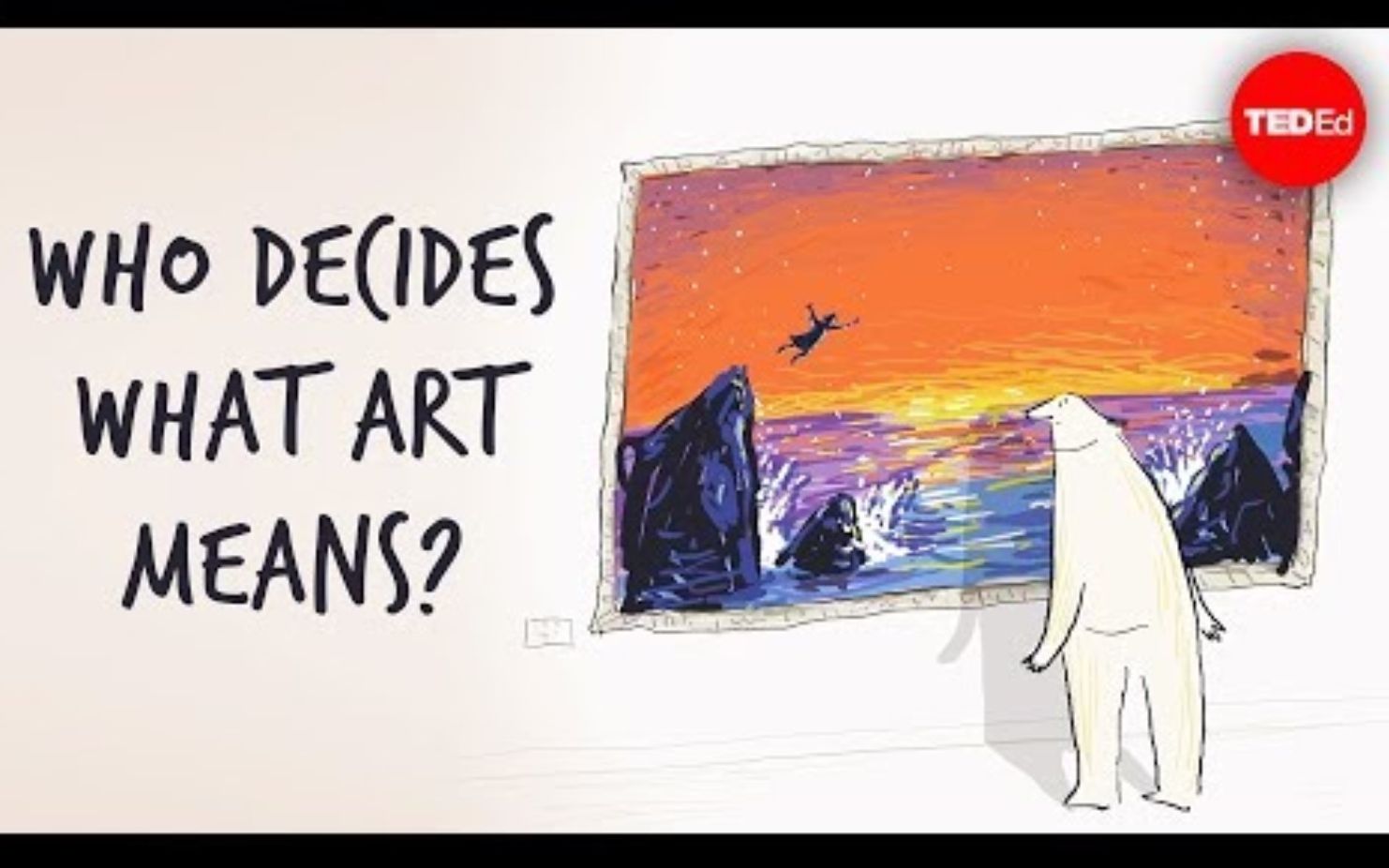 【TedED】艺术的意义是由谁决定的 Who Decides What Art Means哔哩哔哩bilibili