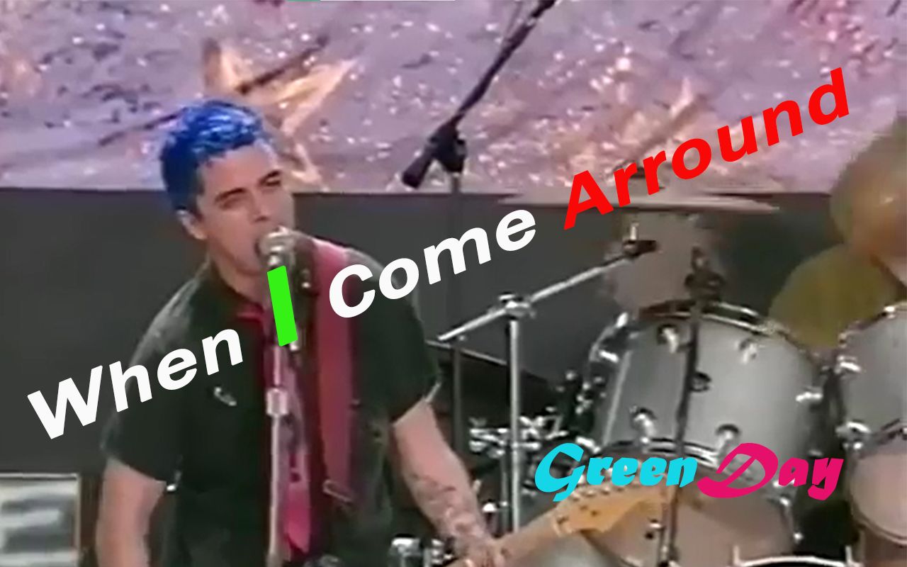 [图]【Green Day】When I Come Around