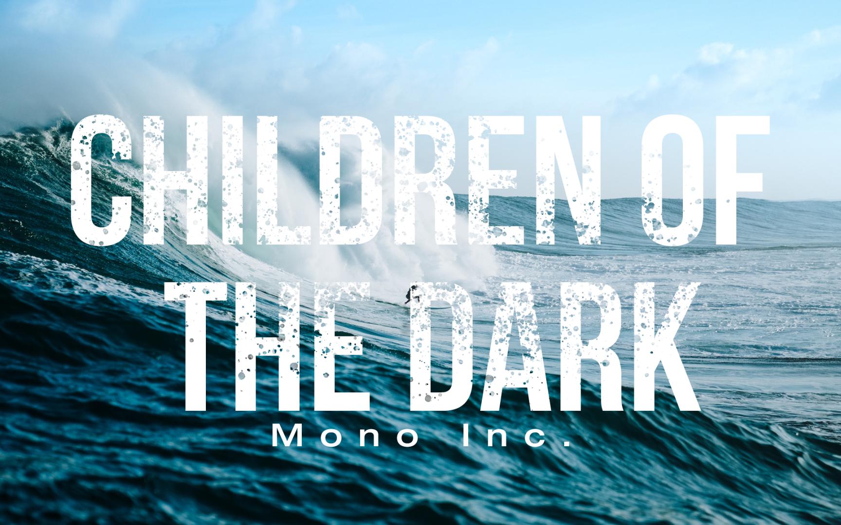 [图]【音乐】啊啊啊啊啊啊啊啊的歌《Children of the Dark》 - Mono Inc.