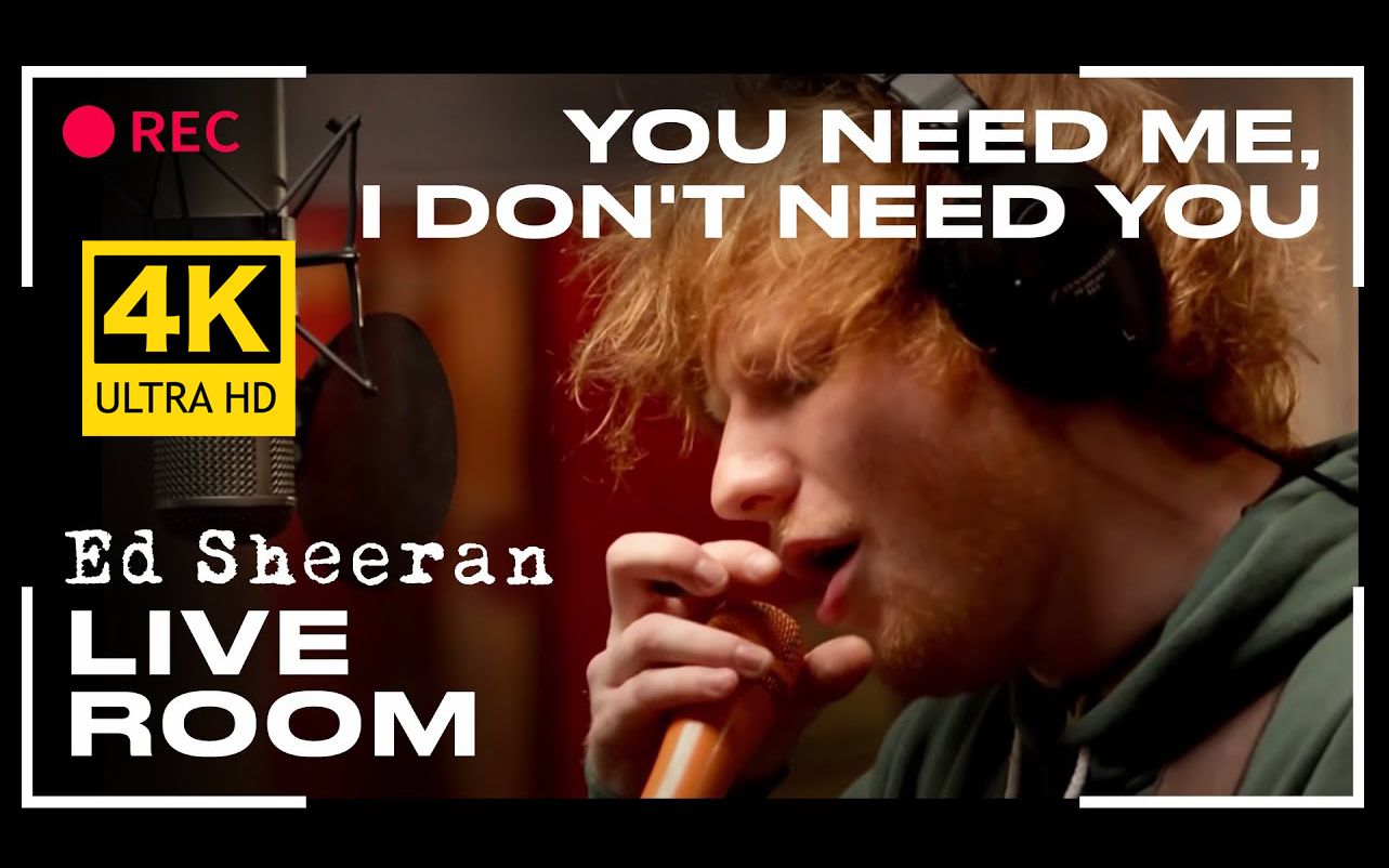 [图]【中英字幕】You Need Me Man，I Don't Need You - Ed Sheeran