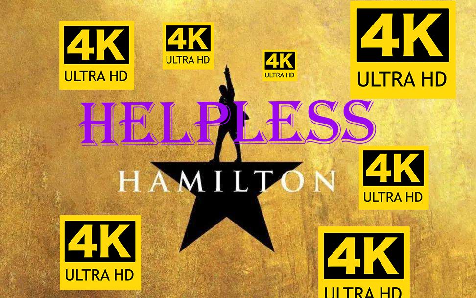 【音乐剧】4K汉密尔顿Hamilton丨Helpless 中英双语哔哩哔哩bilibili