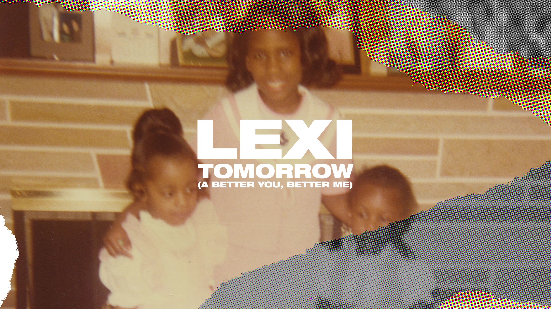 [图]Tomorrow (A Better You, Better Me) - Lexi