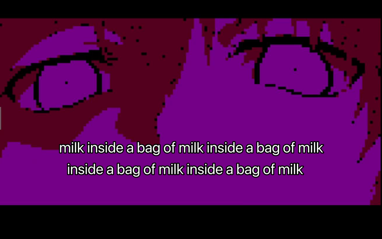 [图]精神障碍类游戏《milk inside a bag of milk》&《milk outside a bag of milk》实况【橙鱼】