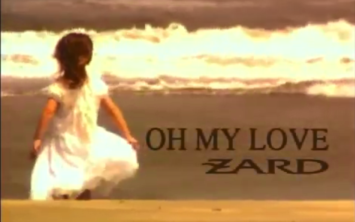 ZARD】OH MY LOVE_哔哩哔哩_bilibili