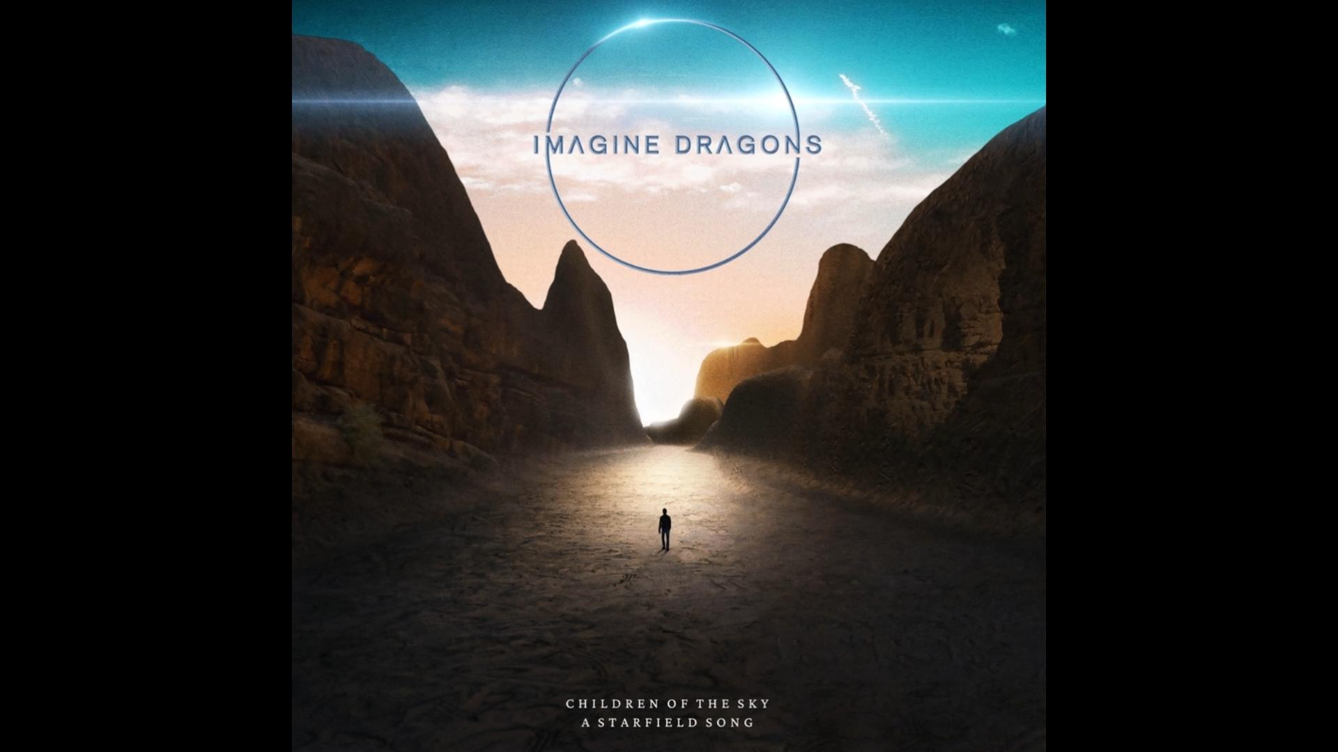 [图]梦龙乐队 X《星空》 ll Imagine Dragons - Children of the Sky (a Starfield song)