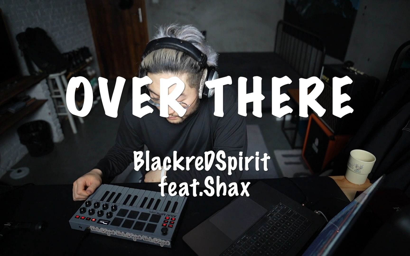 [图]【原创】BlackreDSpirit - OVER THERE (feat. Shax)