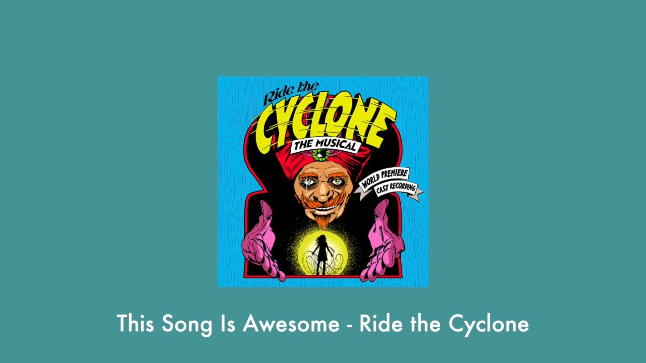 [图]音乐剧日推歌单 l Wednesday l This Song Is Awesome - Ride the Cyclone