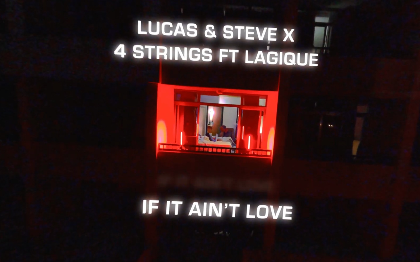 [图]【S厂MV推荐】 Lucas & Steve x 4 Strings - If It Ain't Love (feat. Lagique)