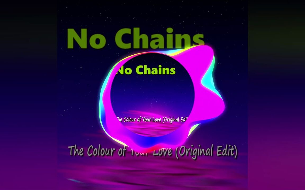 [图]【ItaloDance】No Chains - The Colour of Your Love (Original Edit)