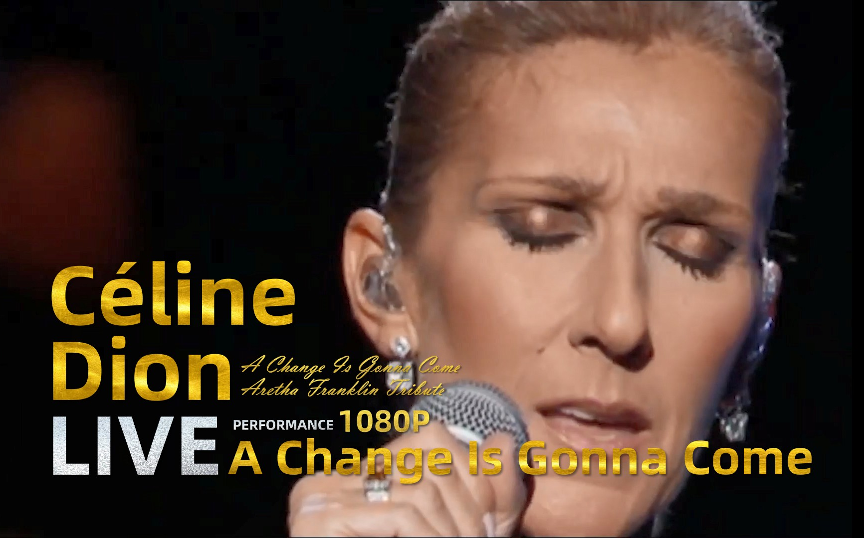 [图]【中英双语字幕】Celine Dion - A Change Is Gonna Come Live- Aretha Franklin Tribute 1080P