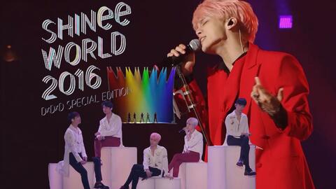 SHINee WORLD 2016 ~D×D×D~Special Edition in TOKYO DOME_哔哩哔哩_