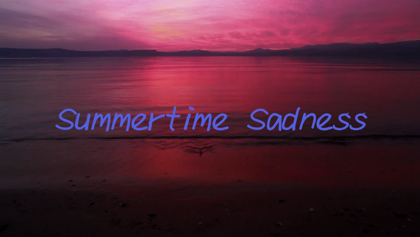 [图]【大词】夏日忧伤 summertime sadness-Lana del rey