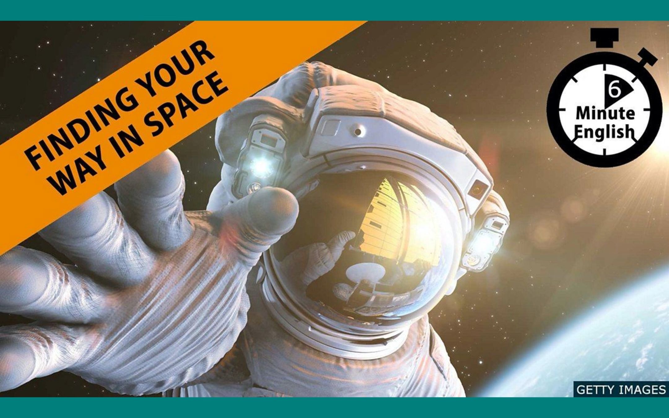 [图]BBC | 6分钟英语 | Finding your way in space