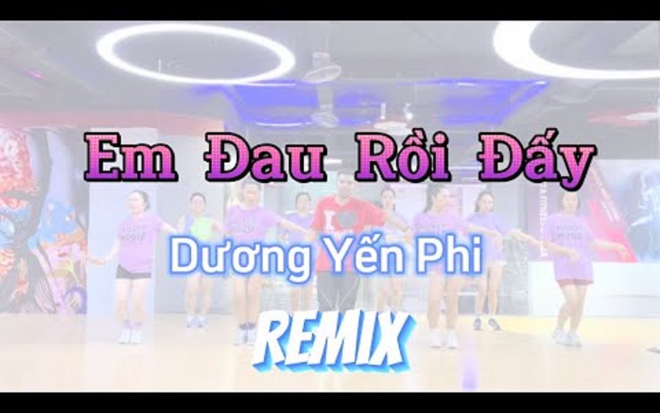 [图]Em Đau Rồi Đấy - Dương Yến Phi - Kalyan Dance & Fit