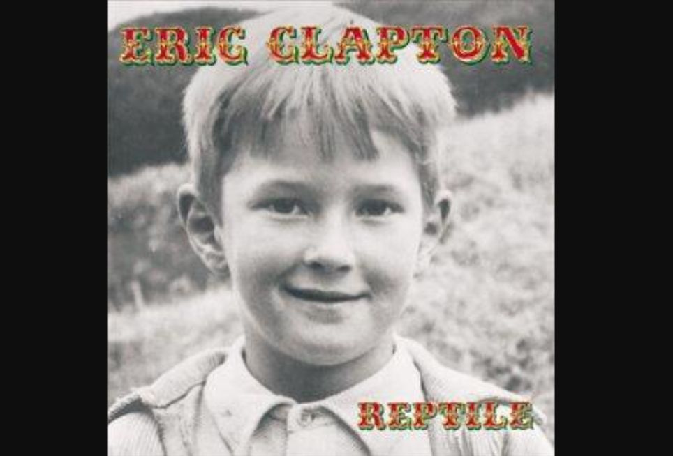 音乐专辑#Eric Clapton《Reptile》哔哩哔哩bilibili