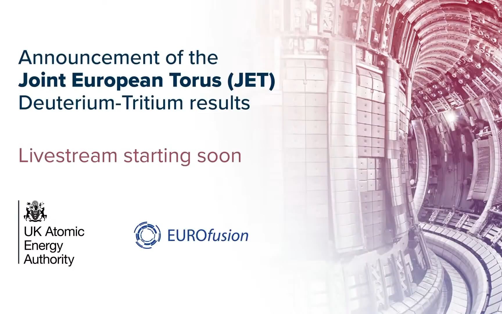 Announcement of the Joint European Torus (JET) DeuteriumTritium results哔哩哔哩bilibili