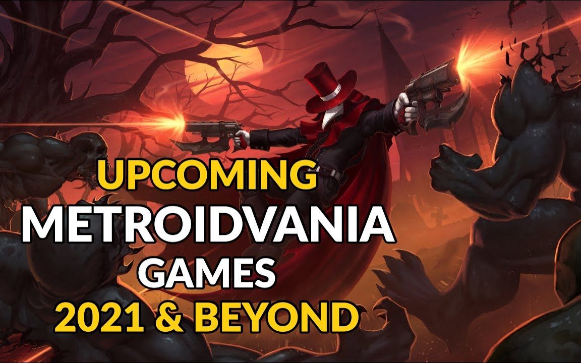 【无情机翻】即将到来的 银河恶魔城metroidvania 游戏 2021 及以后