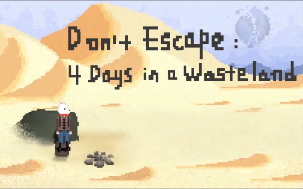 [图]【谜之声录播】Don't Escape: 4 Days in a Wasteland（二周目完结）