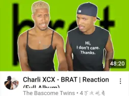 Download Video: 中英双语机翻The Bascome Twins双胞胎【Reaction Charli XCX】洗茶《Brat》专辑反应合集9