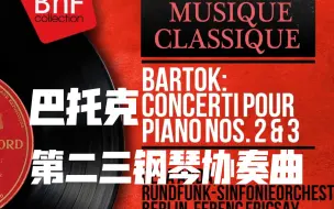 Video herunterladen: | 巴托克 | 第二三钢琴协奏曲 | Geza Anda Bartok Piano Concertos 2 & 3 Fricsay (1960-2013)