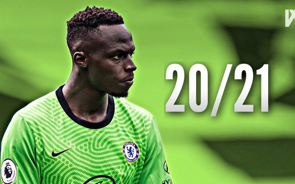 完美的开始 切尔西新门神爱德华·门迪 | 20/21_哔哩哔哩_bilibili