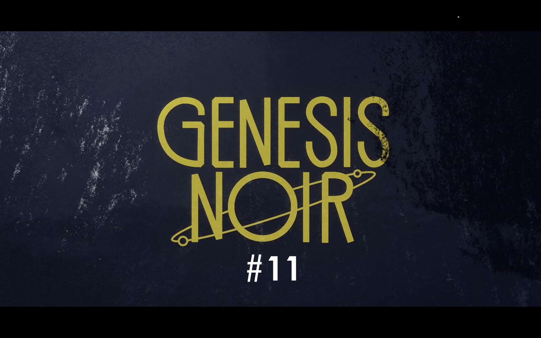 genesis noir 黑色起源 意识流解密游戏 #11 评价及制作人名单 【此号