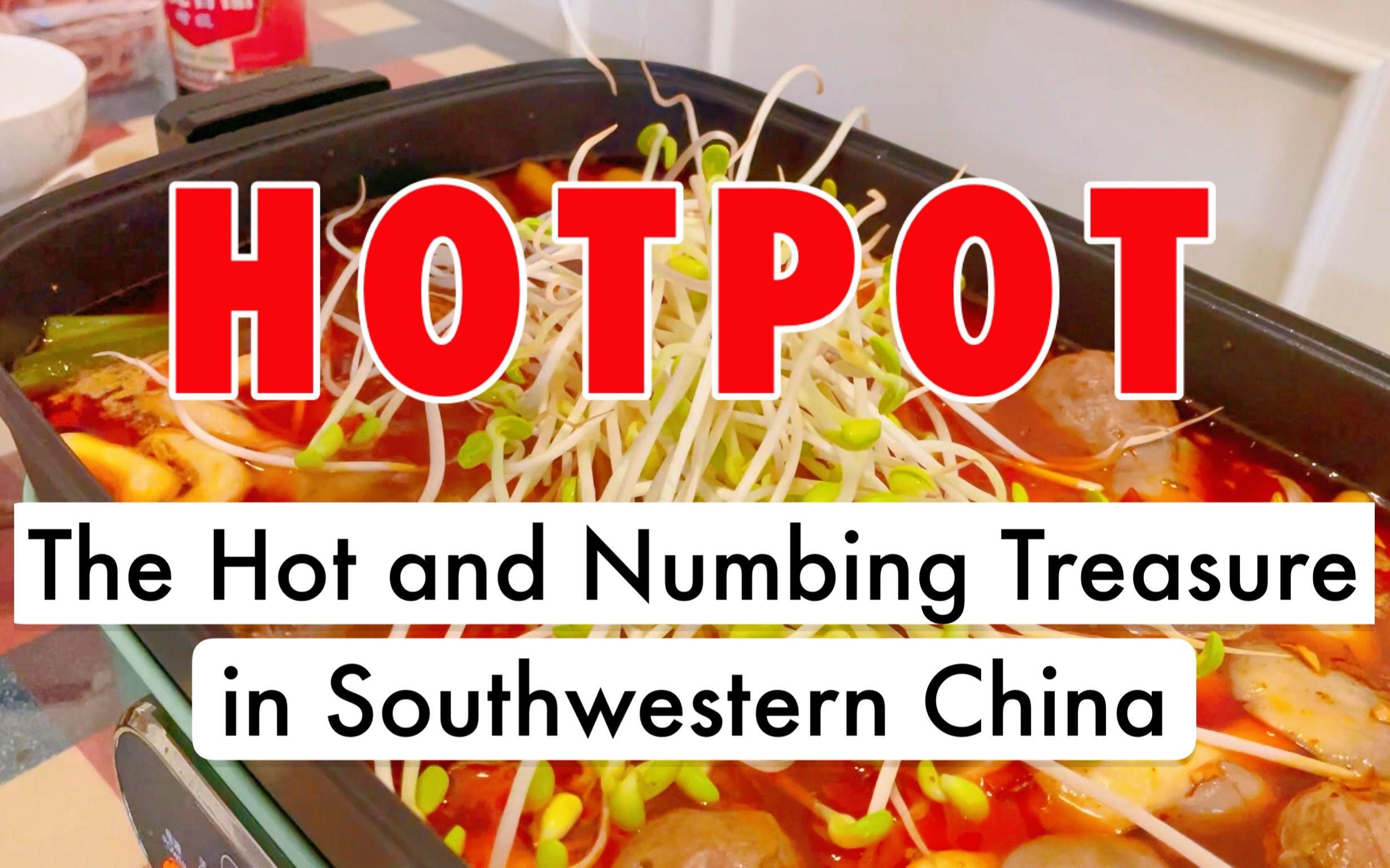 The Hot and Numbing TreasureHotpot in Southwestern China哔哩哔哩bilibili