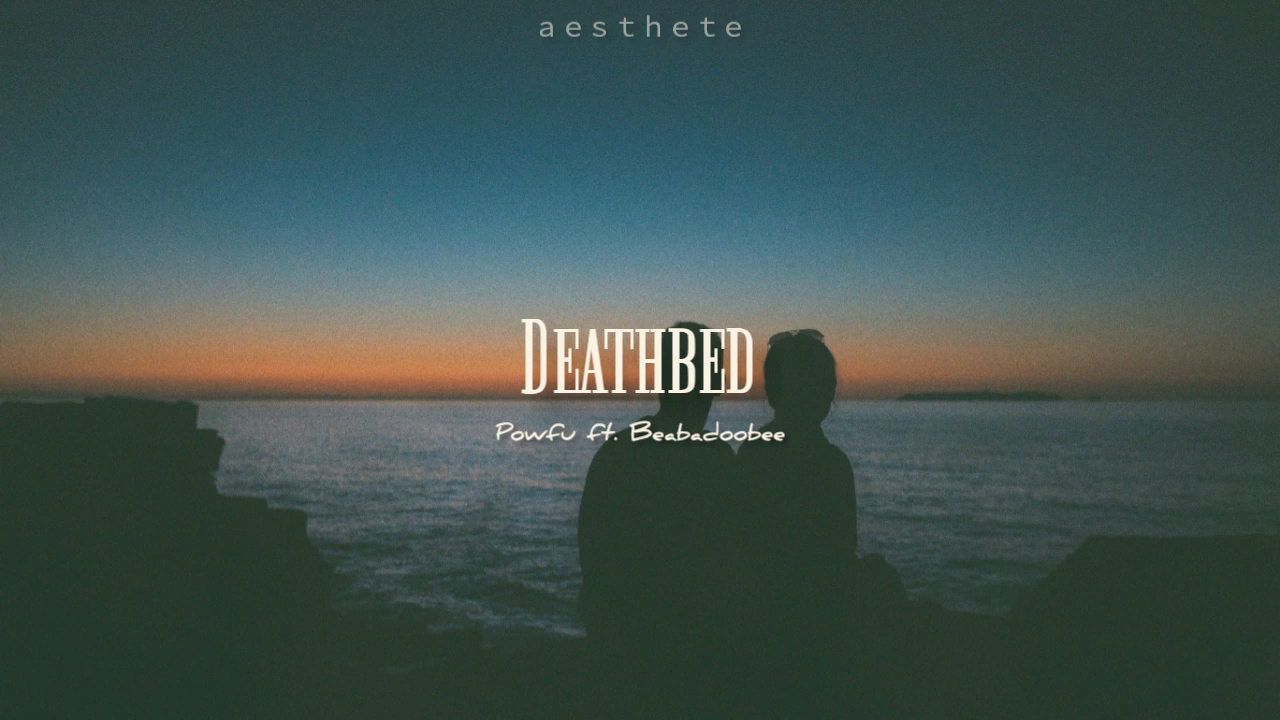 慢放热单powfuftbeabadoobeedeathbedslowednreverb