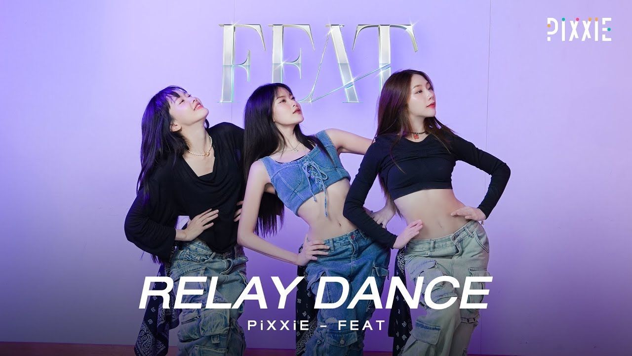 [图][4K]【接力舞蹈】PiXXiE - FEAT | RELAY DANCE 240515