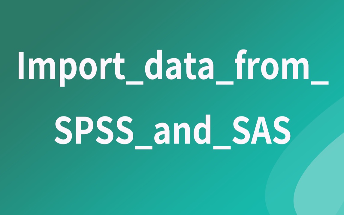 Stata软件教程ImportdatafromSPSSandSAS哔哩哔哩bilibili