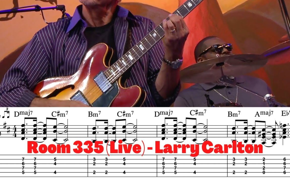 附谱 | 最Smoothy的Jazz Guitar! Room 335 (现场版扒带)  Larry Carlton哔哩哔哩bilibili