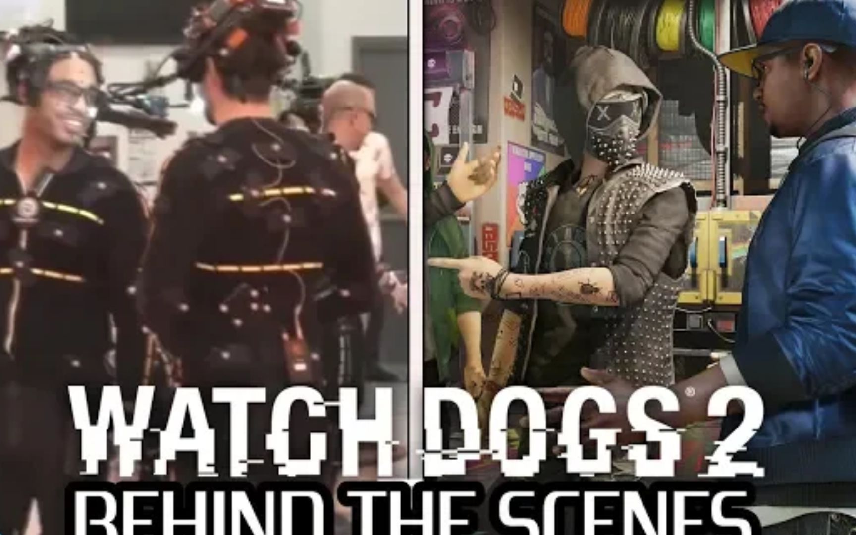 [图]看门狗2幕后制作花絮，向游戏制作者致敬！Behind the Scenes - Watch Dogs 2 [Making of]