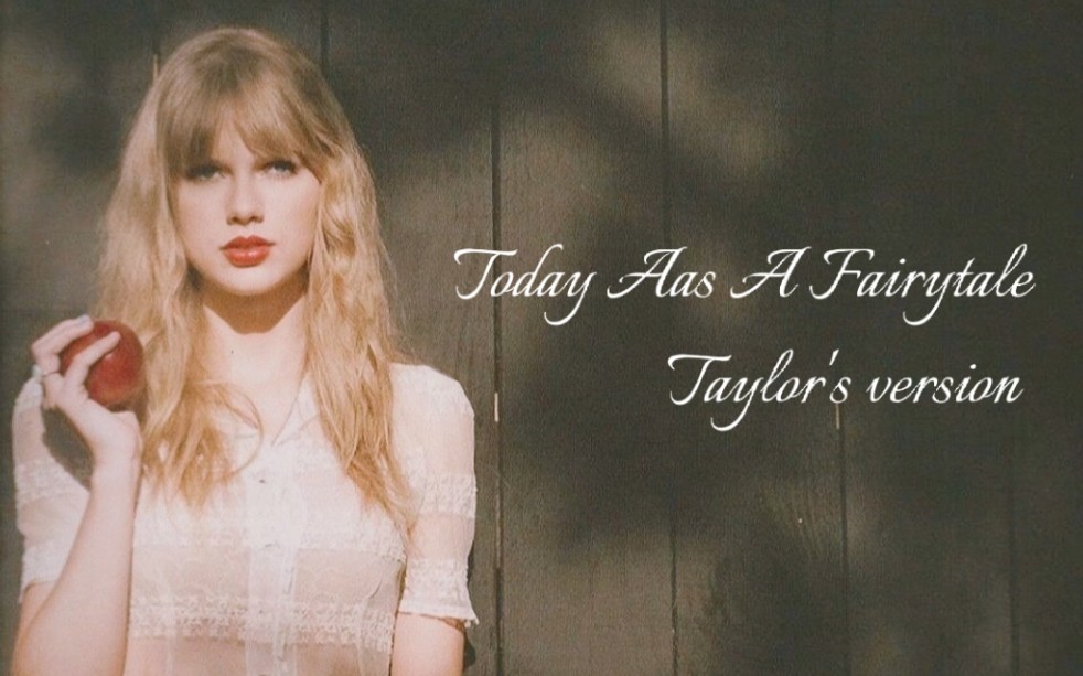 [图]【升调少女音】Today Was A Fairytale （Taylor's Version）——Taylor Swift