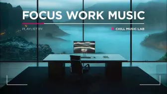 下载视频: Work Music for Deep Focus and Efficiency