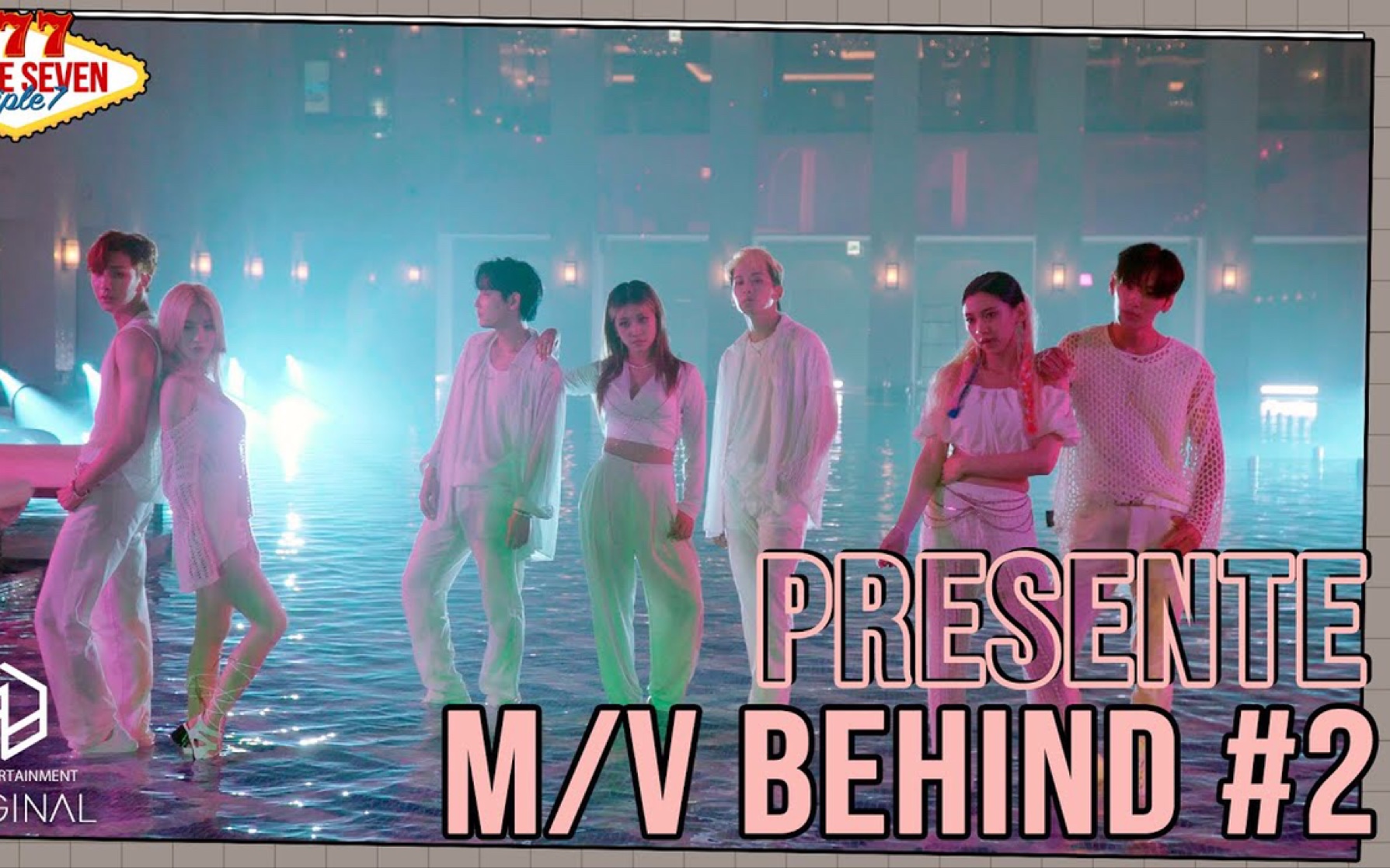 777 (Triple Seven) (Triple 7) 《PRESENTE》MV behind幕后花絮合集 [英字]哔哩哔哩bilibili