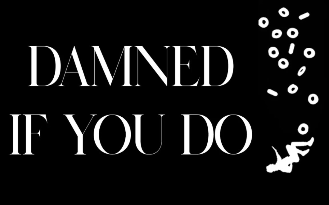 [图]Damned If You Do - A Film