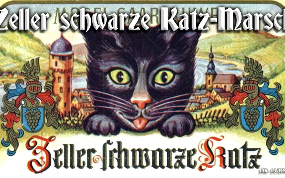 【普鲁士进行曲】Zeller schwarze KatzMarsch 摩泽尔河畔采尔黑猫进行曲哔哩哔哩bilibili