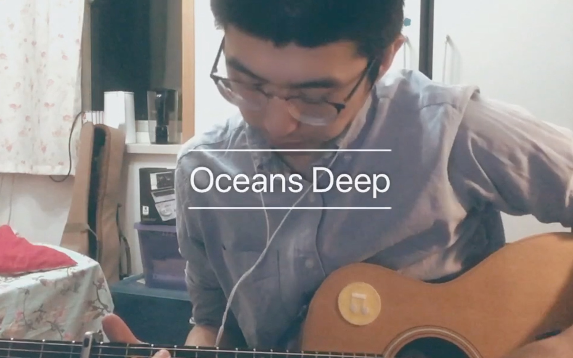 [图]「Kael弹唱」Oceans Deep（Cover）