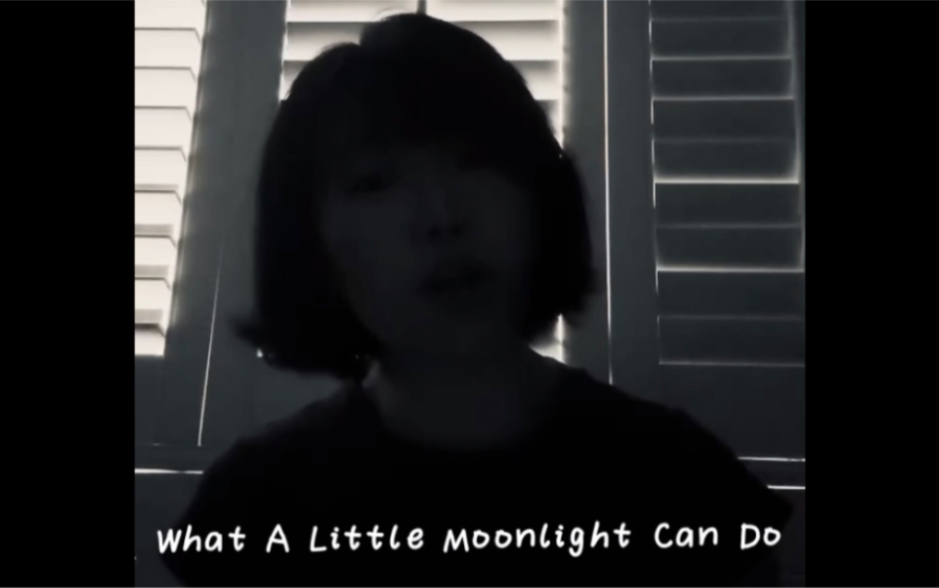 [图]标准曲#小小的月光萌干啥～What A Little Moonlight Can Do