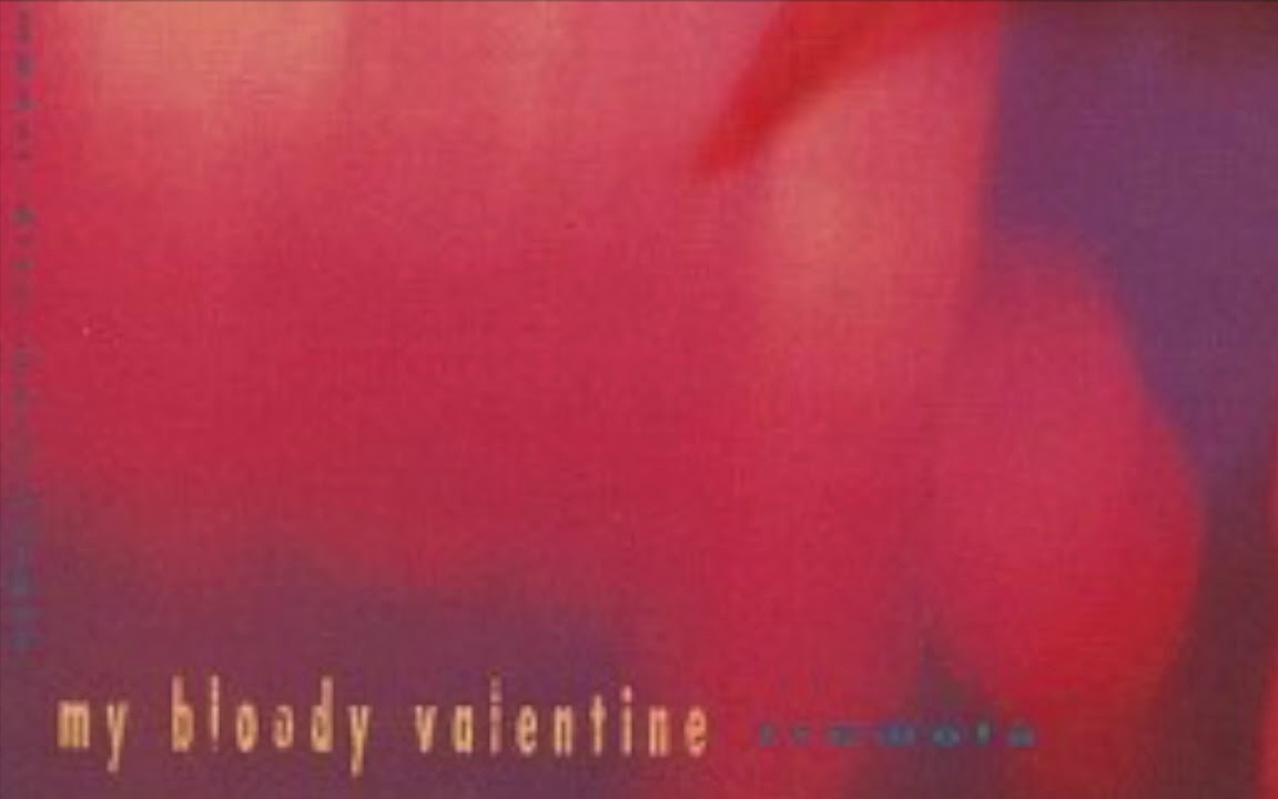 [图]my bloody valentine 歌曲末段CODA（合集+加长版）