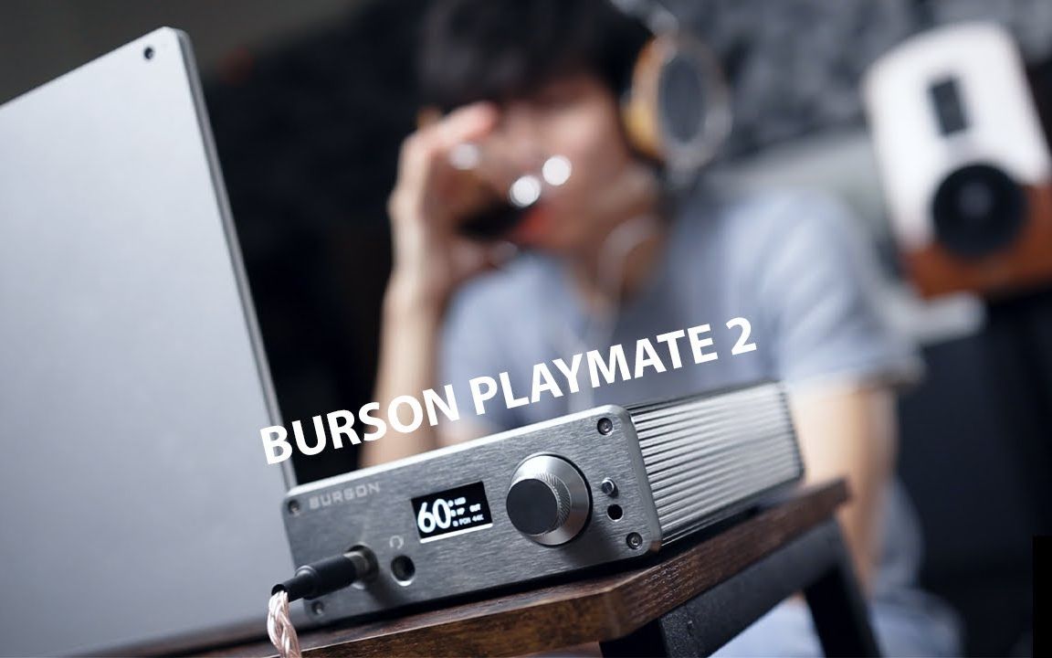 〔中字〕Burson Playmate 2解码耳放测评!(对比SMSL SH9、SU9、Soloist 3X)哔哩哔哩bilibili