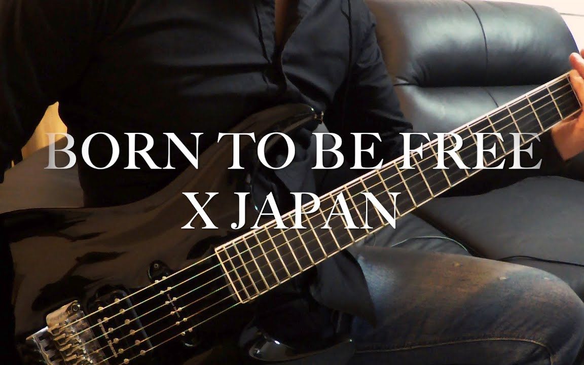 [图]X JAPAN _ BORN TO BE FREE (2015 Live Ver.) _ SUGIZO Part Guitar Cover