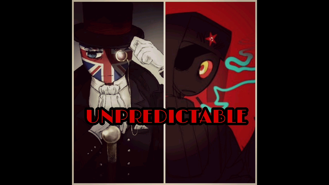 [图]【国人代入AU/COUNTRYSPIN:回转之国】England VS CCCP战斗曲:UNPREDICTABLE/变幻莫测