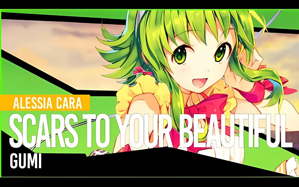 [图]【GUMI English】Scars To Your Beautiful【Jirai】