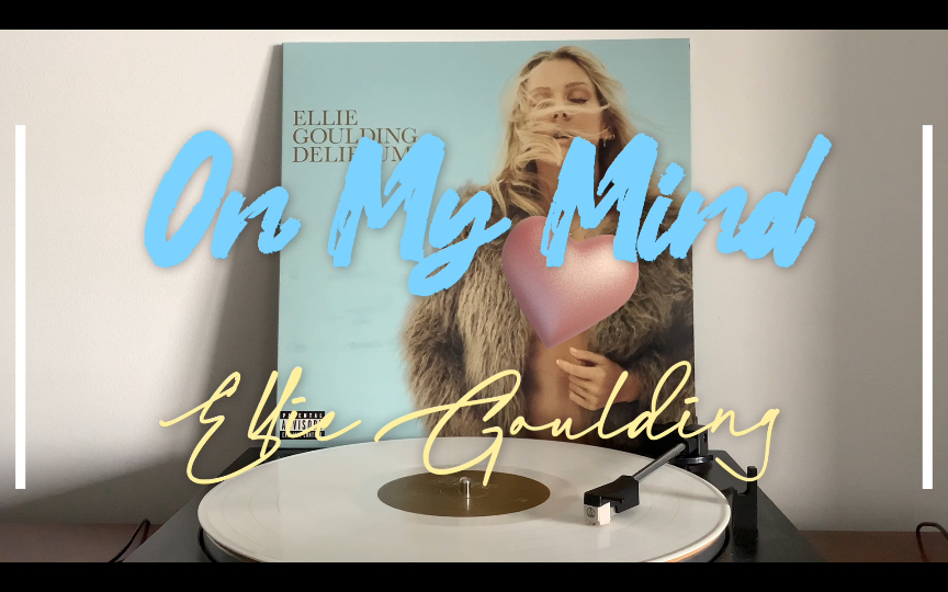 [图]黑胶试听｜Ellie Goulding-On My Mind