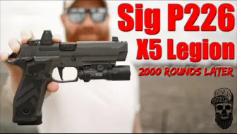SIG P226 X5 Legion 2000 Rounds Review
