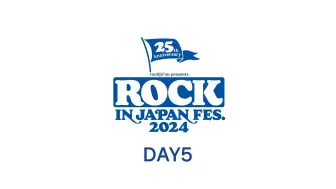 Download Video: 【DAY5】ROCK IN JAPAN FESTIVAL 2024 特番配信